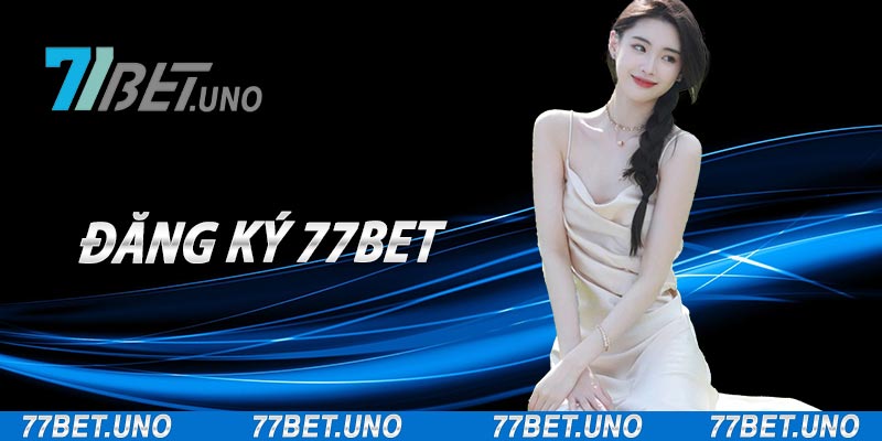 Đăng Ký 77bet