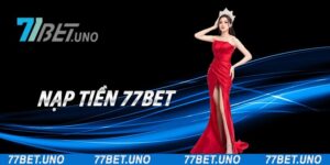 nạp tiền 77bet